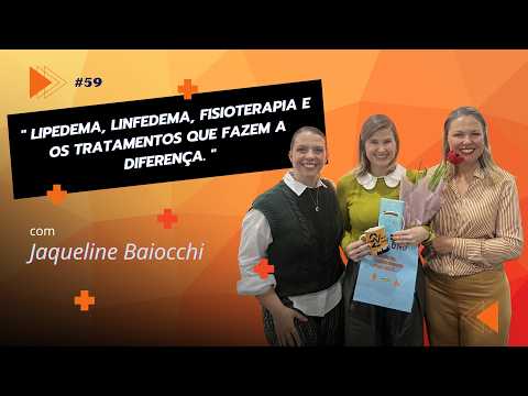 Miniatura de Lipedema, linfedema, fisioterapia e os tratamentos que fazem a diferença
